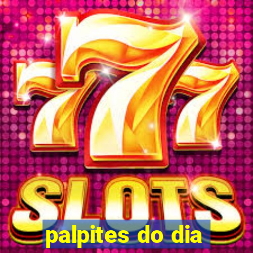 palpites do dia